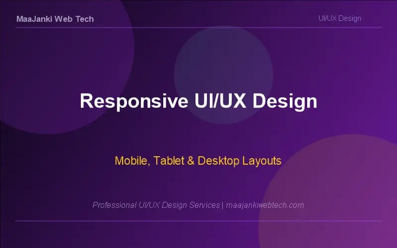 Responsive UI/UX design across mobile tablet and desktop by MaaJanki Web Tech